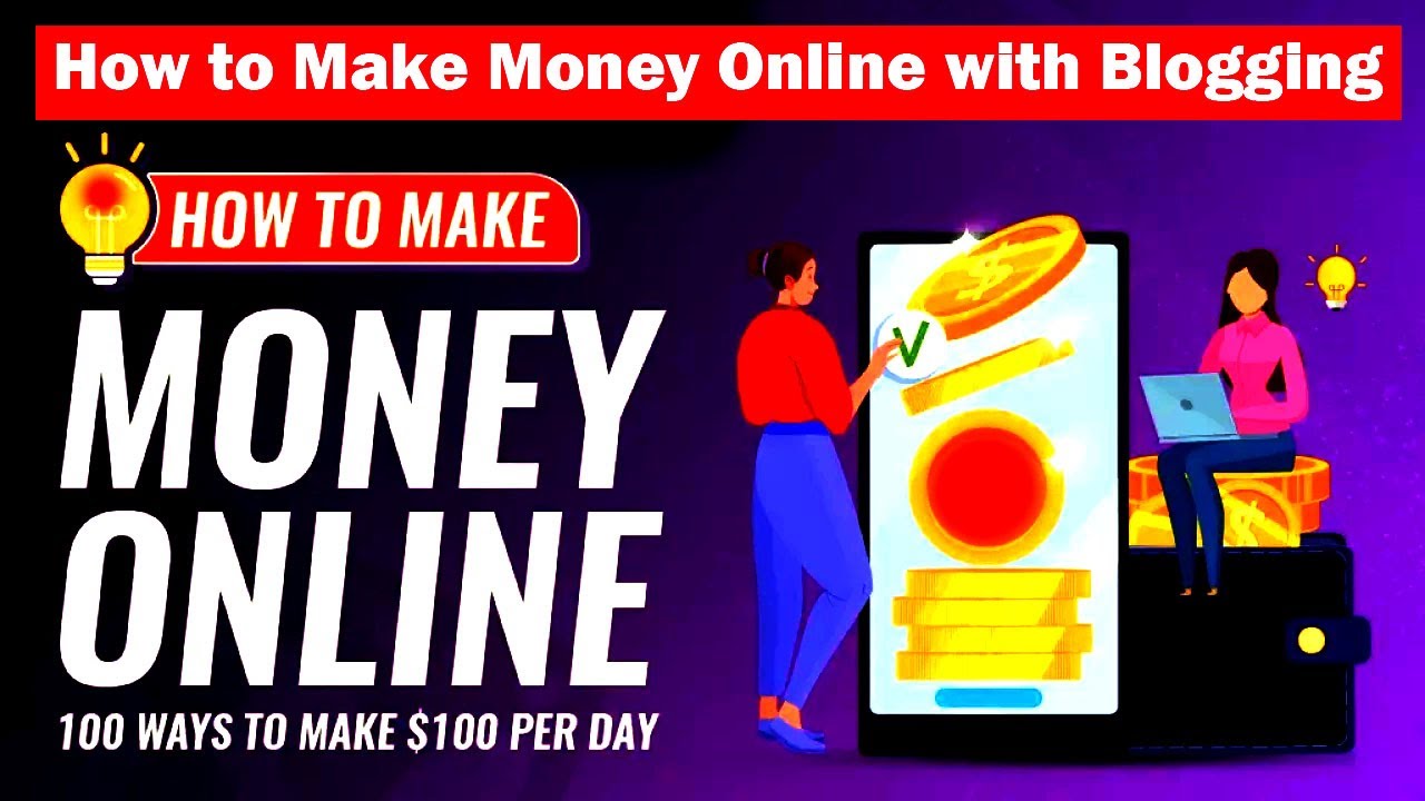 How to Make Money Online with Blogging Earn $100 Daily | Make Money Online