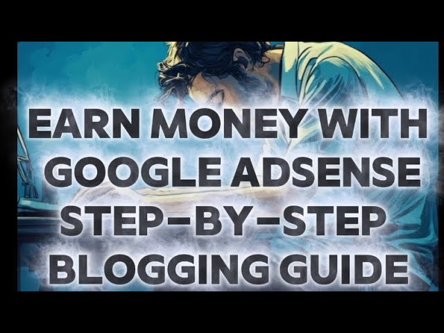 How to Make Money with Google AdSense – Blogging Tips for Beginners 2026” ✅“Earn Money Online