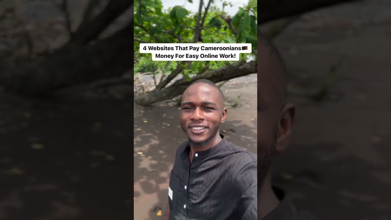 4 Websites That Pay Cameroonians Money For Easy online Work!