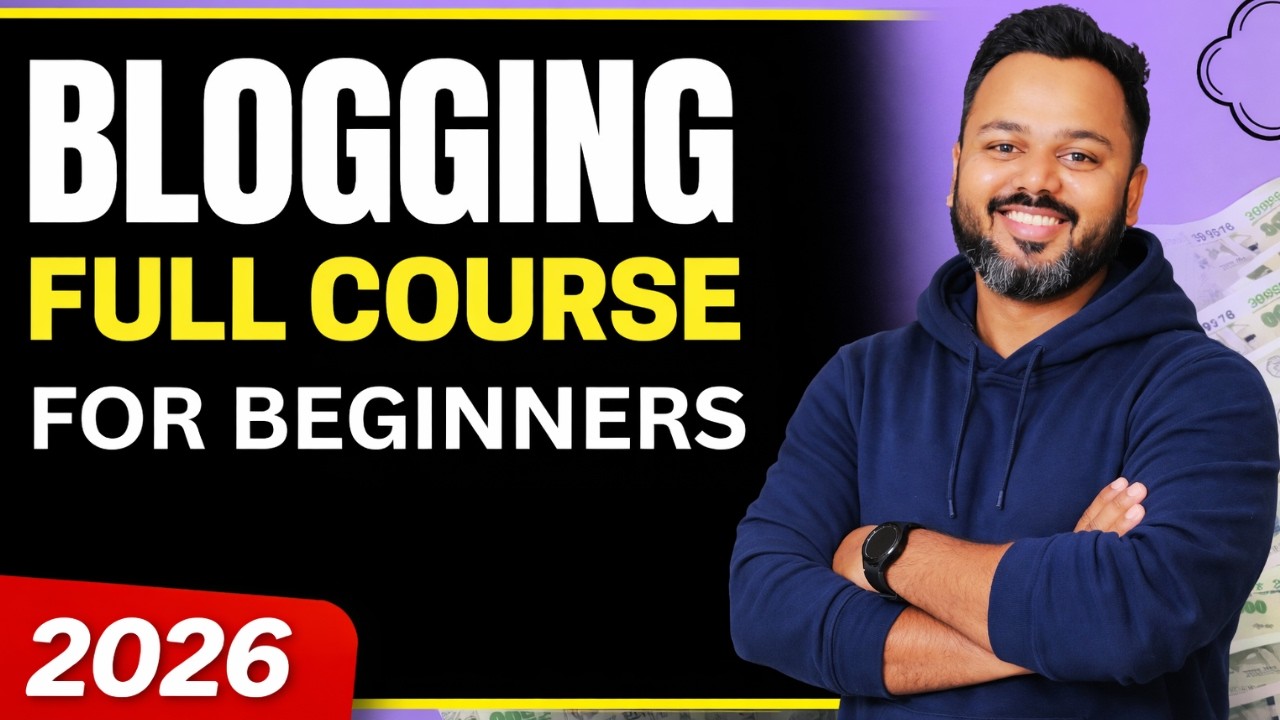 Blogging Full Course 2026 (Beginner to Pro) | Start Blog & Earn Step-by-Step