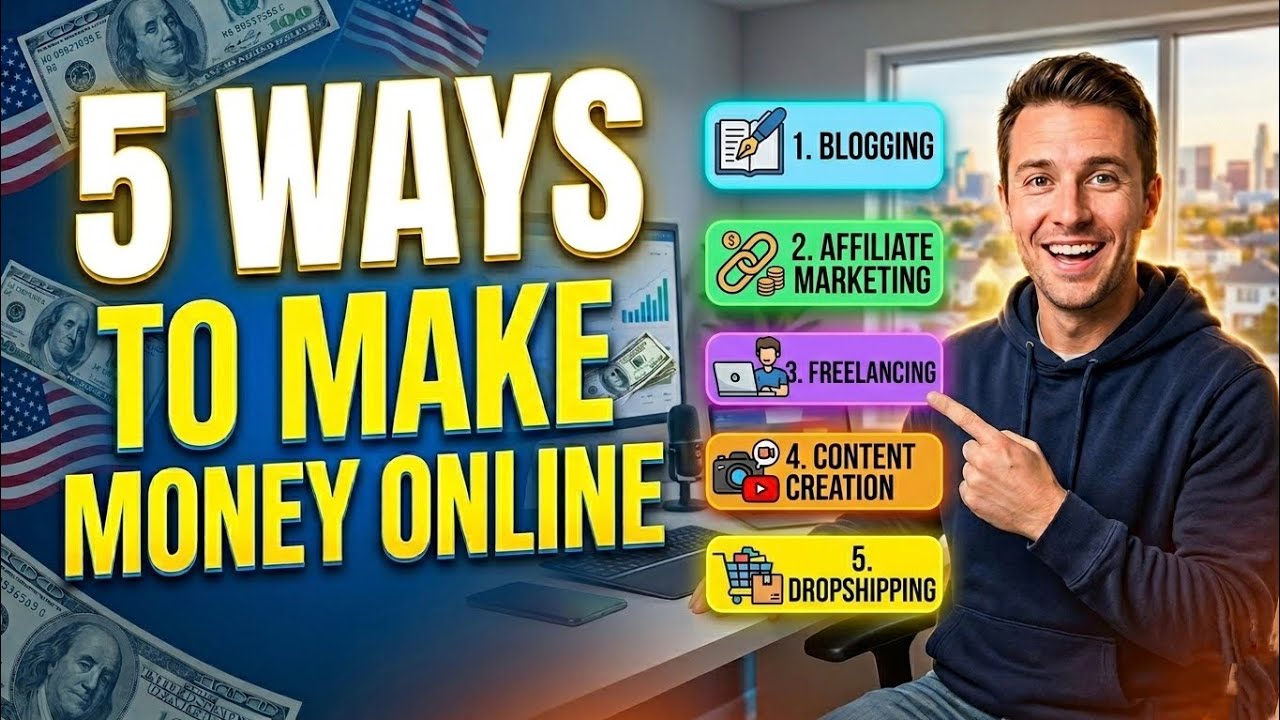 5 Ways to Make Money Online  (No Experience Needed)