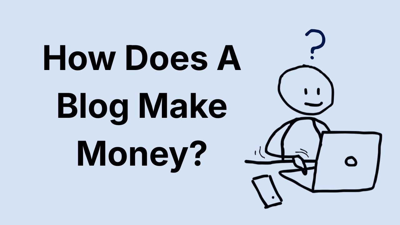 How Does A Blog Make Money?