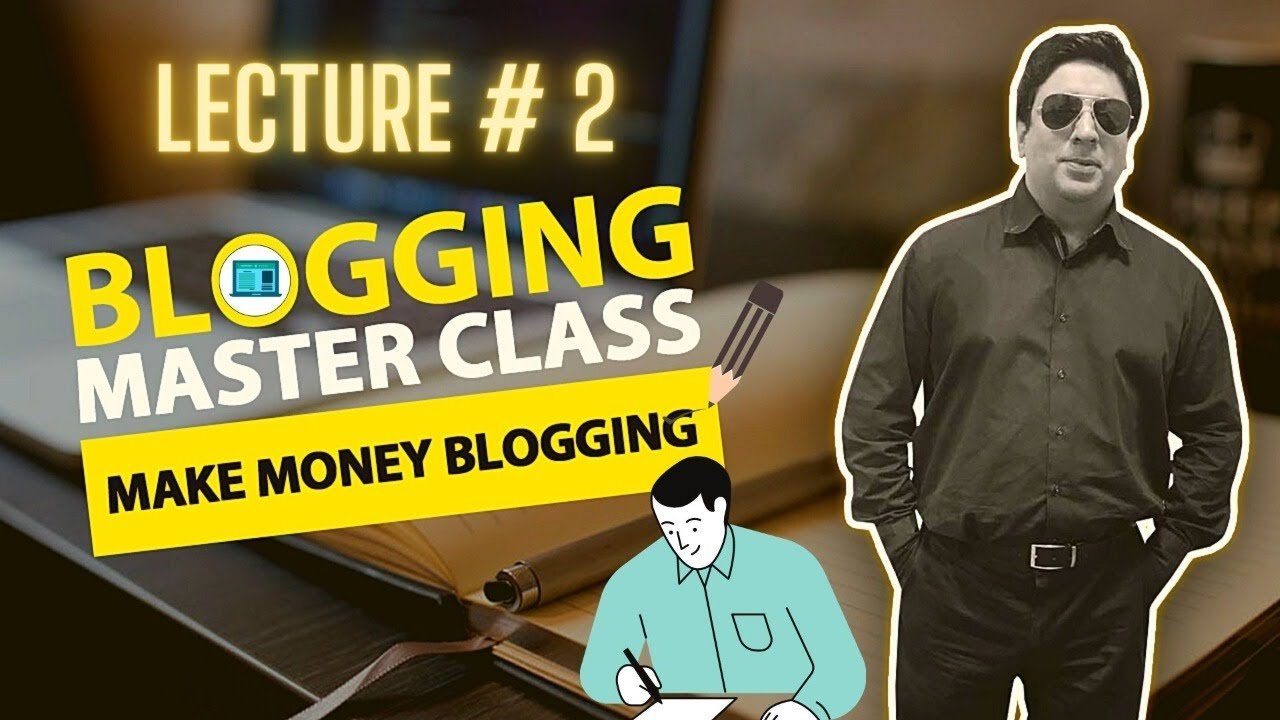 Learn blogging | Make Money Blogging | Lecture #2