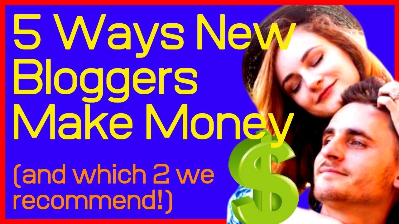 🔥🔥How To Make Money Blogging For Beginners: 5 Ways New Bloggers Make Money (& the 2 we recommend!)